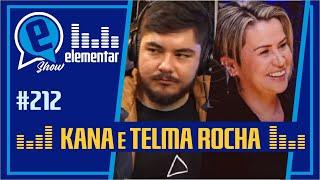 TELMA ROCHA & LÉO KANASHIRO | ELEMENTAR SHOW #212