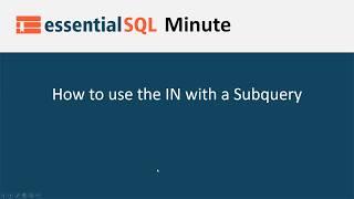 How to use the IN Operator with a Subquery | Essential SQL