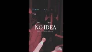 T WE$T x Adonis The Greek - No Idea (Prod. T WE$T x 2TRACK)