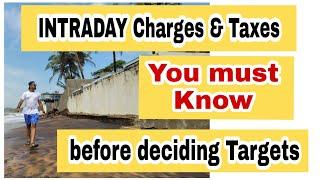 Intraday Trading Charges and Taxes you must know before deciding your Target
