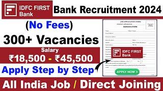 IDFC Bank Recruitment 2024 | IDFC Bank Job Apply | IDFC Bank Job Vacancy | Bank Job Vacancy 2024