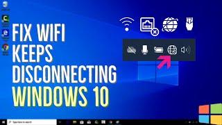 How to Fix WiFi Keeps Disconnecting On Windows 10