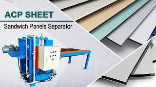 ACP Sheet ( Aluminum Sandwich Panels) Separator Machine