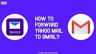 How to Forward Yahoo Mail to Gmail (Easy) 2020 | Yahoo Mail Forwarding |