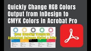 Quickly Convert a Digital RGB InDesign PDF to a Print CMYK PDF in Acrobat Pro