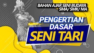 PENGERTIAN DASAR SENI TARI