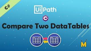 UiPath | Compare Two Datatables in UiPath with C# Code | Compare Collections with C# | Comparing