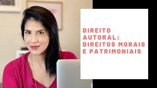 DIREITOS MORAIS E PATRIMONIAIS DE AUTOR! #direitoautoral