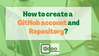 How to create GitHub account and Repository?