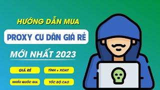 Cách mua Proxy Cư Dân giá rẻ 2023 - Để nuôi tài khoản Ebay, Amazon, Etsy, Facebook Ads, Google Ads