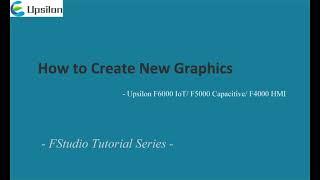 How to use "create new graphics" in FStudio  #Upsilon HMI software