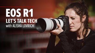 EOS R1 Let's talk tech | Alisha Lovrich