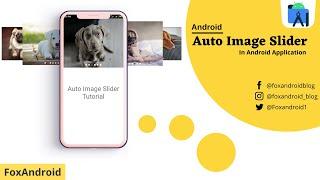 Auto Image Slider - Android Studio Tutorial || Image Slider || Foxandroid || 2021