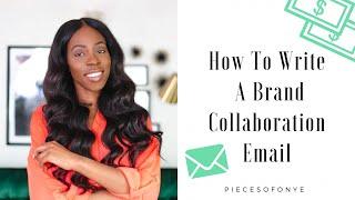 How To Write A Brand Collaboration Email | A Step-By-Step Guide