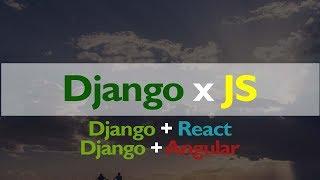 How to Integrate Django to any Javascript Front End // Django to React // Django to Angular