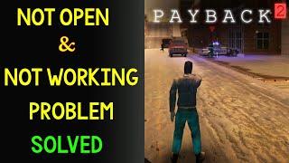 How to Fix Payback 2 App Not Working Issue | "Payback 2" Not Open Problem in Android & Ios