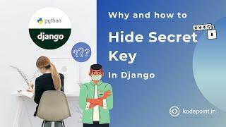 Why and how to hide SECRET_KEY in Django | Django Project Setup (Part-3) |