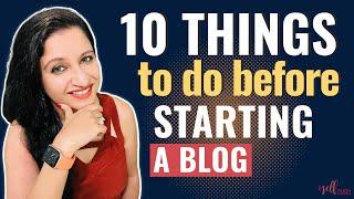 10 Things to Do BEFORE Starting a Blog | Free Blog Launch Checklist