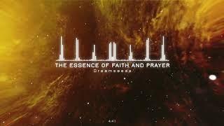 The Essence of Faith and Prayer