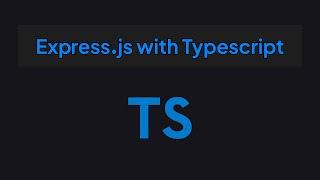 Express JS with TypeScript - Setup, Examples, Testing