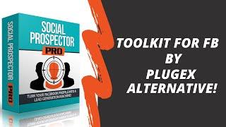 Toolkit for FB by Plugex Alternative - Social Prospector Pro