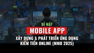 Phát Triển Ứng Dụng Mobile App (MMO 2025) Kiếm Tiền Online