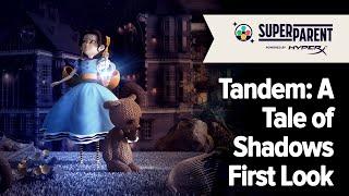 Tandem: A Tale of Shadows PC Gameplay - SuperParent First Look