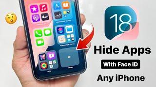 iOS 18 Hide Apps on iPhone with Face iD - iOS 18 New Method