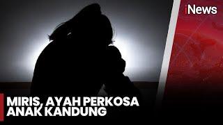 Remaja Korban Pemerkosaan Ayah Kandung di Gowa - iNews Room 29/12