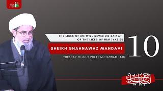 10th Night Of Muharram 1446 | Sheikh Shahnawaz Mahdavi | 16/07/2024