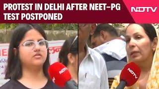 NEET PG Exam Postponed | Students, Parents Stage Protest In Delhi After NEET-PG Test Postponed