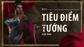 Tiêu Điểm Tướng Mel | Lối Chơi - Liên Minh Huyền Thoại