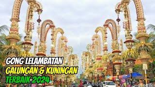 GONG LELAMBATAN GALUNGAN & KUNINGAN TERBAIK 2024 - 1 JAM NONSTOP.