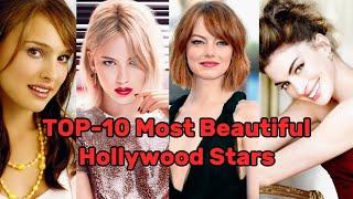 TOP 10 Most Beautiful Hollywood Stars in 2025