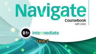 Navigate B1+ Intermediate Unit 2