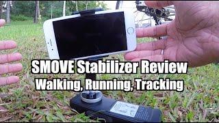 SMOVE Smartphone Stabilizer Review | Walking, Running, Tracking