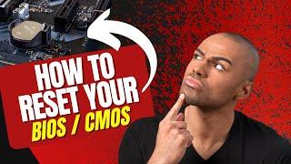 How To RESET Your Bios (CMOS)