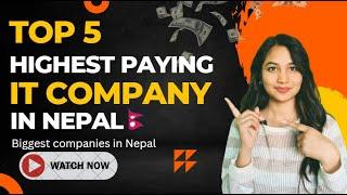 Highest paying IT company in Nepal || 5 biggest IT companies in Nepal