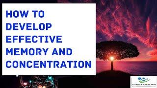 How to Develop Effective Memory and Concentration | Talent and Skills HuB