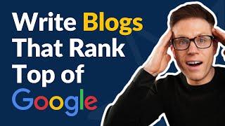 How to Write Blogs That Rank Top of Google