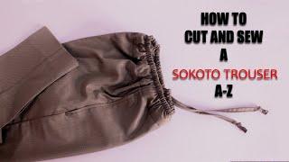 HOW TO CUT AND SEW  A SOKOTO TROUSER  ( WITH ELASTIC AND ROPE )  STEP BY STEP FULL VIDEO A-Z