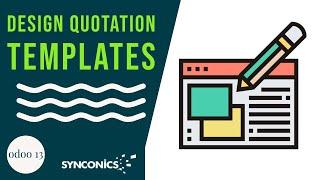 How to design Sales Quotation Templates in Odoo? | Odoo ERP | #Synconics