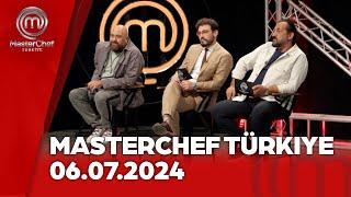 MasterChef Türkiye | 06.07.2024 @masterchefturkiye