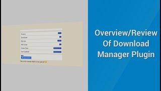 Overview And Review of Download Manager Plugin