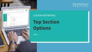 Custom Reports - Top Section Options