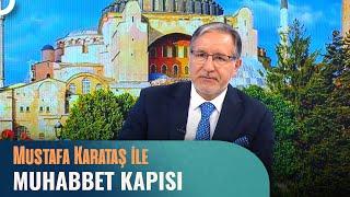 Prof. Dr. Mustafa Karataş ile Muhabbet Kapısı - 17 Şubat 2022