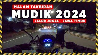 MUDIK LEBARAN MALAM TAKBIRAN | JOGJA BLITAR | MSRG 2024