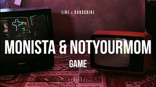 Monista & NotYourMom - Game (BROHOUSE)
