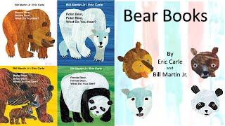 Bear Books Series, by Eric Carle and Bill Martin. Brown Bear, Baby Bear, Polar Bear, Panda Bear.