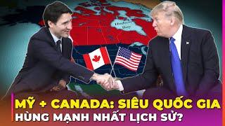 ĐIỀU GÌ SẼ XẢY RA KHI MỸ VÀ CANADA HỢP NHẤT? | Ghiền Địa Lý